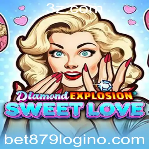 Explorando o Jogo DiamondExplosionSweetLove e o Fenômeno bet879 Login